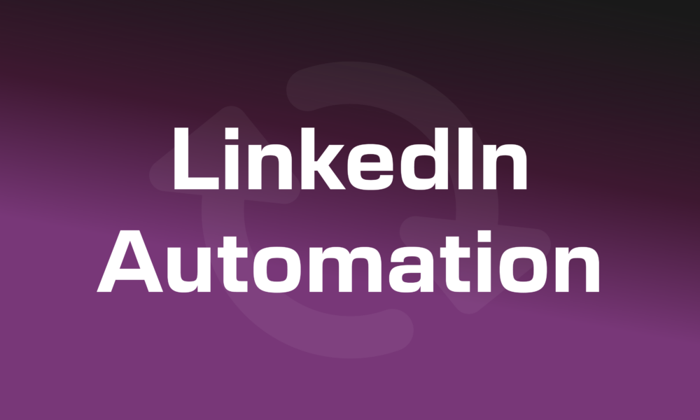 LinkedIn Automation